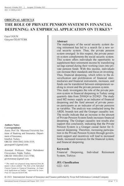 Gaye UGUN & Gürçem ÖZAYTÜRK / THE ROLE OF PRIVATE PENSION SYSTEM IN FINANCIAL  DEEPENING: AN EMPIRICAL APPLICATION ON TURKEY