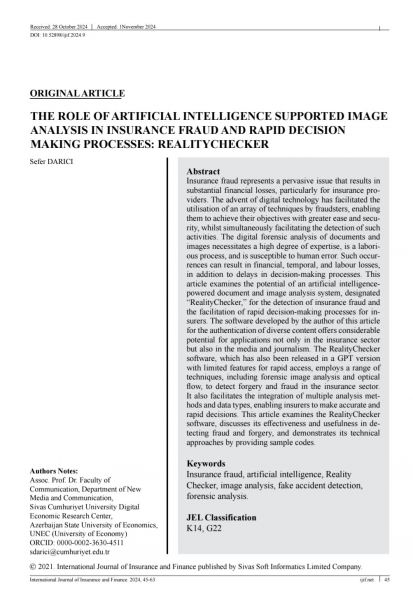 Sefer DARICI / THE ROLE OF ARTIFICIAL INTELLIGENCE SUPPORTED IMAGE  ANALYSIS IN INSURANCE FRAUD AND RAPID DECISION MAKING PROCESSES: REALITYCHECKER